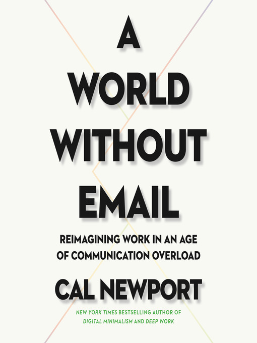 Title details for A World Without Email by Cal Newport - Wait list